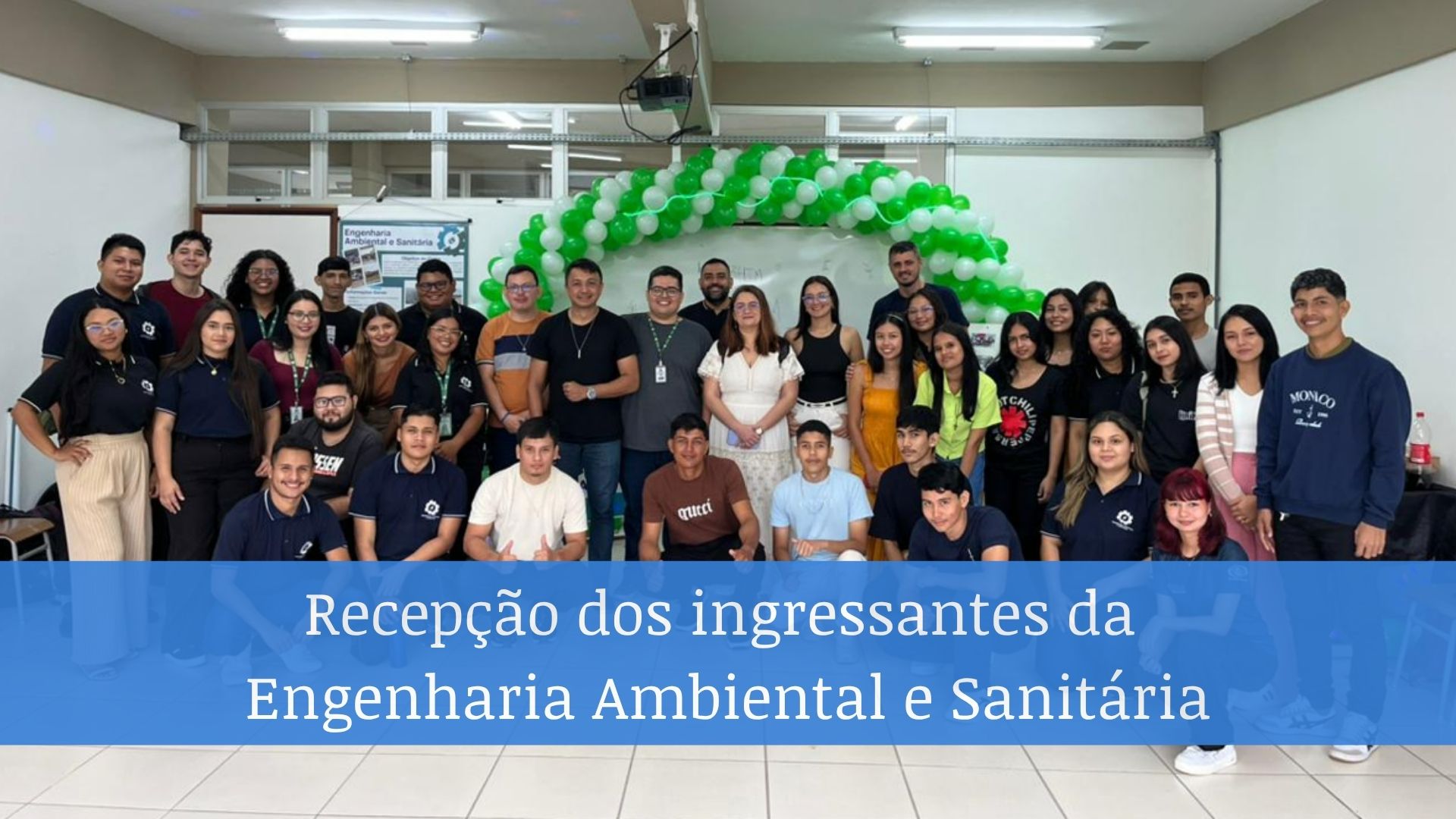 Recepção dos ingressantes da Engenharia Ambiental e Sanitária